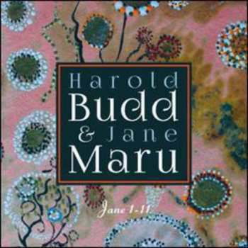 Album Harold Budd: Jane 1-11
