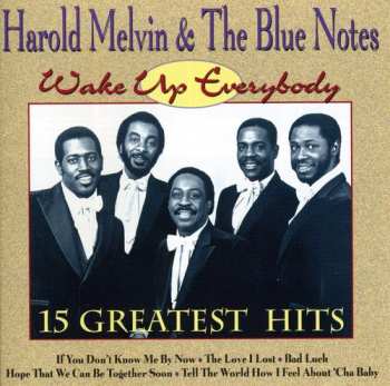 Album Harold Melvin And The Blue Notes: Wake Up Everybody - 15 Greatest Hits