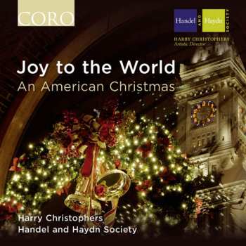 CD Harry Christophers: Joy To The World: An American Christmas