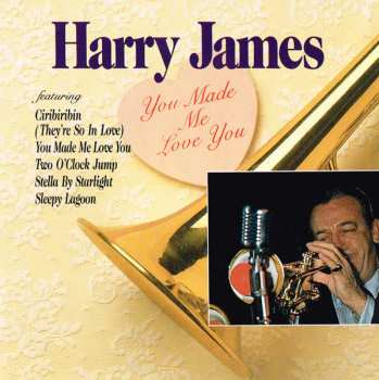 Album Harry James: You Made Me Love You