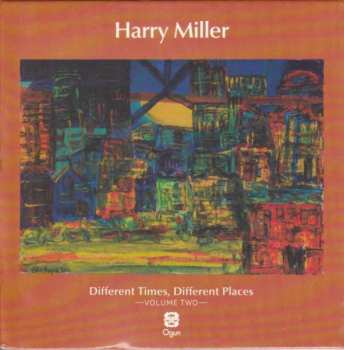 Album Harry Miller: Different Times, Different Places - Volume Two