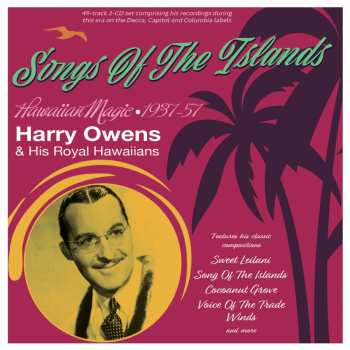 Album Harry Owens & His Royal Hawaiians: Songs Of The Islands: Hawaiian Magic 1937-57