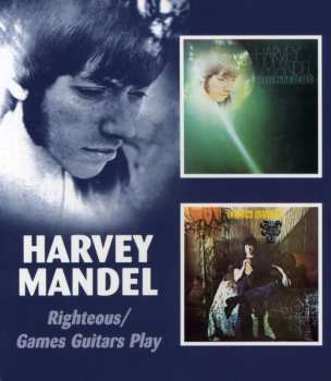 CD Harvey Mandel: Righteous/Games Guitars Play