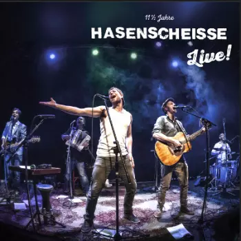11 1/2 Jahre Hasenscheisse Live!