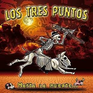CD Los Tres Puntos: Hasta La Muerte