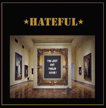 LP Hateful: You Just Got Fooled Again