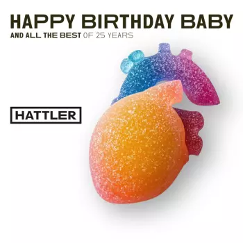 Hellmut Hattler: Happy Birthday Baby  And All The Best Of 25 Years