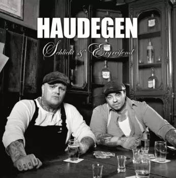 Haudegen: Schlicht & Ergreifend