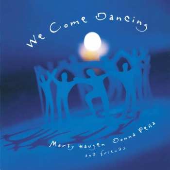 Album Haugen,marty / Pena,donna: We Come Dancing