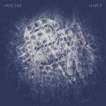 CD Hauschka: What If