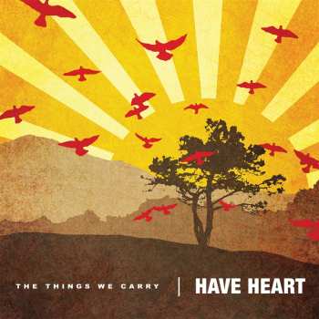 Album Have Heart: The Things We Carry