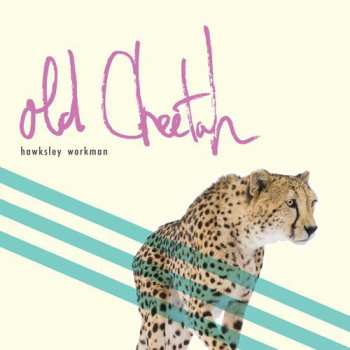 Album Hawksley Workman: Old Cheetah