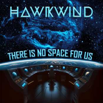 Album Hawkwind: There Is No Space For Us