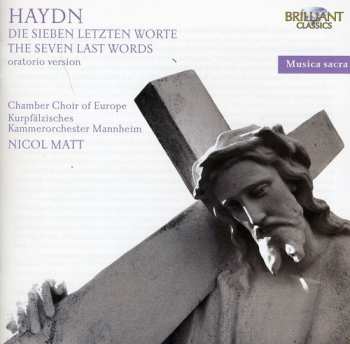 Album Joseph Haydn: Die Sieben Letzten Worte Unseres Erlösers Am Kreuze
