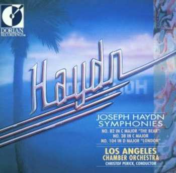 Album Joseph Haydn: Joseph Haydn Symphonies (No. 82 In C Major "The Bear" / No. 38 In C Major / No. 104 In D Major "London")