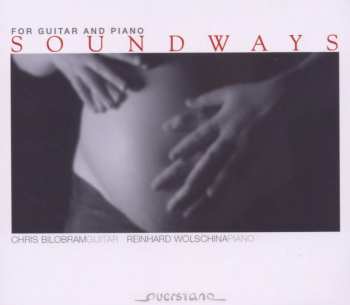 Album Haydn / Ponce / Bilobram / Wolschina: Soundways For Guitar & Piano