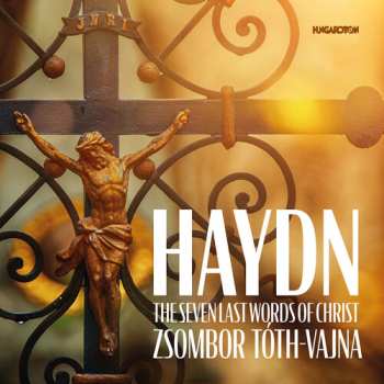 Album Haydn / Toth-vajna: Seven Last Words Of Christ