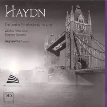 Album Haydn / Wroclaw Philharmonic Symphony Orch / Pilch: London Symphonies