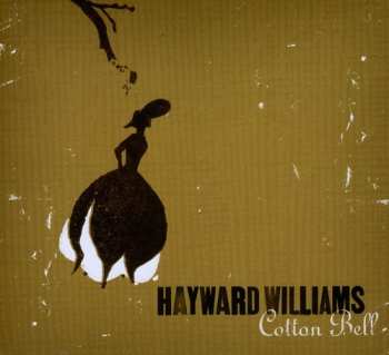 Album Hayward Williams: Cotton Bell