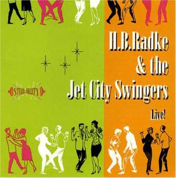 Album HB Radke And The Jet City Swingers: Live!