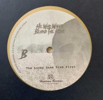 LP He Who Walks Behind The Rows: The Lucky Ones Died First LTD | CLR