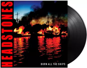 Headstones: Burn All The Ships