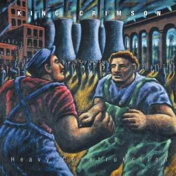 Album King Crimson: Heavy ConstruKction