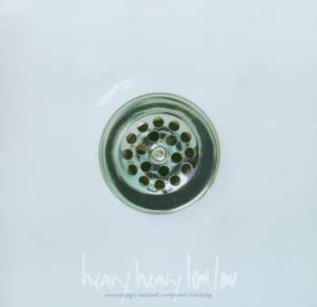Album Heavy Heavy Low Low: Everything's Watched, Everyone's Watching