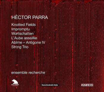 CD ensemble recherche: Knotted Fields / Impromptu / Wortschatten / L'Aube Assaillie / Abîme - Antigone IV - String Trio