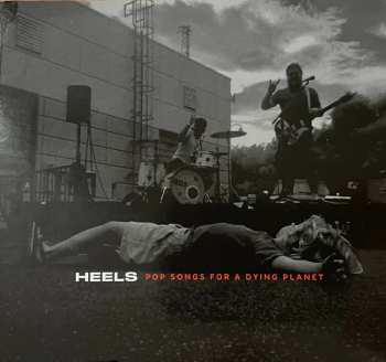 Album Heels: Pop Songs For A Dying Planet 