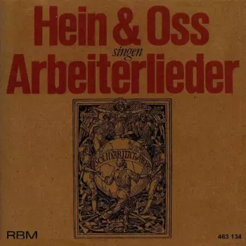 Hein & Oss Singen Arbeiterlieder