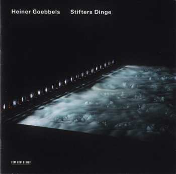 CD Heiner Goebbels: Stifters Dinge