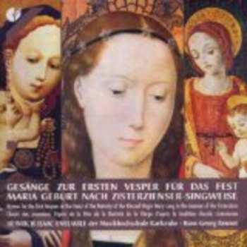 Album Heinrich-Isaac-Ensemble: Gesänge Zur Ersten Vesper Für Das Fest Maria Geburt Nach Zisterzienser-Singweise