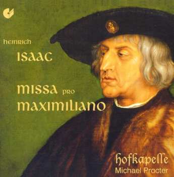 Album Heinrich Isaac: Missa Pro Maximiliano