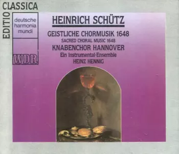 Heinrich Schütz: Geistliche Chormusik 1648 (Sacred Choral Music 1648)