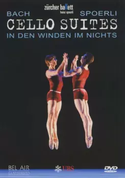 Cello Suites - In Den Winden Im Nichts