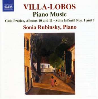 Album Heitor Villa-Lobos: Piano Music Volume 8 - Guia Prático, Albums 10 and 11 - Suite Infantil Nos. 1 and 2
