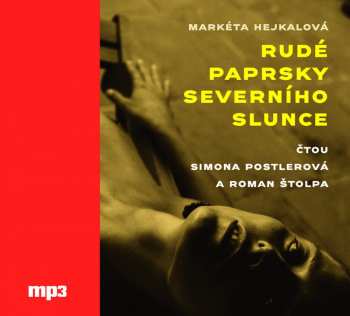 Album Simona Postlerová: Hejkalová: Rudé paprsky severního slu