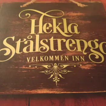 Hekla Stålstrenga: Velkommen inn