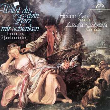 Album Zuzana Růžičková: Willst Du Dein Herz Mir Schenken - Lieder Aus 2 Jahrhunderten