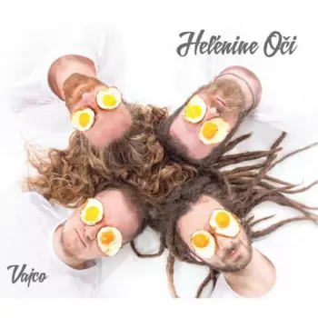 Heľenine Oči: Vajco
