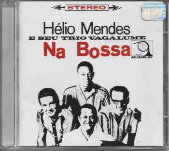 CD Hélio Mendes E Seu Conjunto: Hélio Mendes E Seu Trio Vagalume Na Bossa / Hélio Mendes, Seu Piano, Seu Conj. Vol. 4 