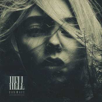 Album Hell Can Wait: Love.Loss.Hope.Fear