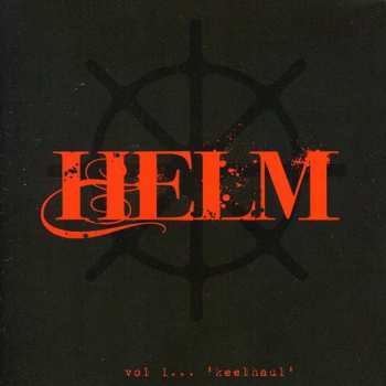 Album Helm: Vol 1... 'Keelhaul'