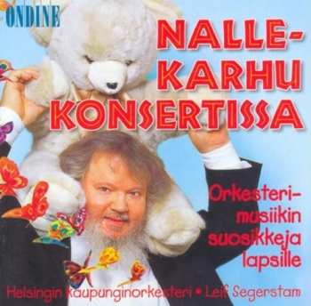 Album Helsinki Philharmonic Orchestra: Nallekarhu Konsertissa - Orkesterimusiikin Suosikkeija Lapsille 