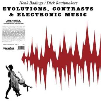 LP Henk Badings: Evolutions, Contrasts & Electronic Music LTD