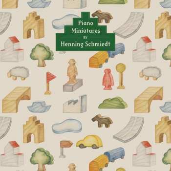 LP Henning Schmiedt: Piano Miniatures CLR