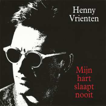 LP Henny Vrienten: Mijn Hart Slaapt Nooit LTD | NUM | CLR