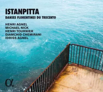 Henri Agnel: Istanpitta. Danses Florentines Du Trecento