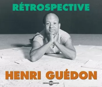 Henri Guédon: Rétrospective